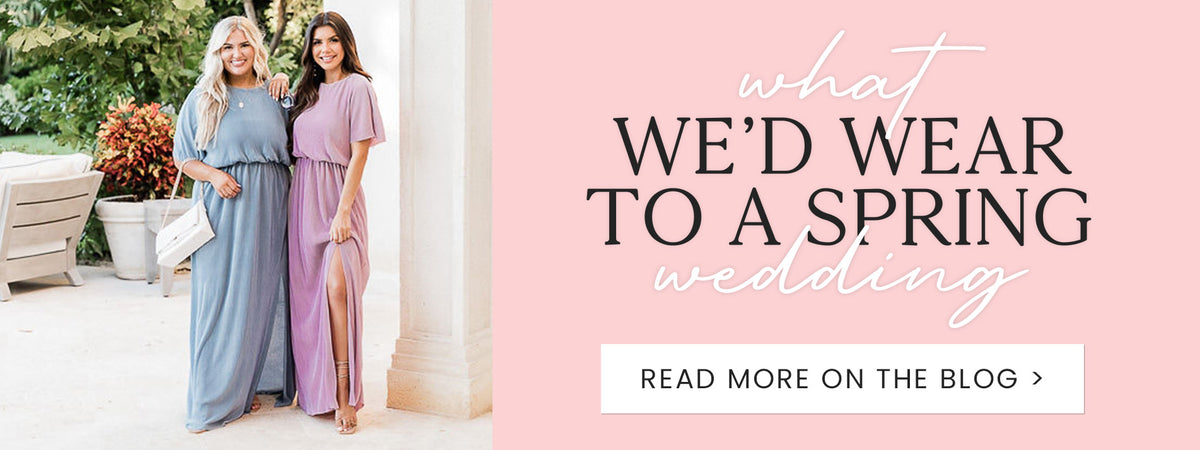 What to Wear to a Spring Wedding